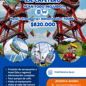 PLAN TODO INCLUIDO EJE CEFETERO 3 NOCHES 4 DIAS